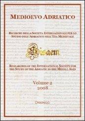 Medioevo Adriatico. Ricerche della Società Internazionale per lo Studio dell'Adriatico nell'Età Medievale (SISAEM) (2008). 2.