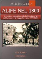 Alife nel 1800. Immagini e suggestioni nelle testimonianze di scrittori coevi e di viaggiatori inglesi (1790-1830)