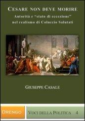 Cesare non deve morire. Autorità e «stato di eccezione» nel realismo di Coluccio Salutati