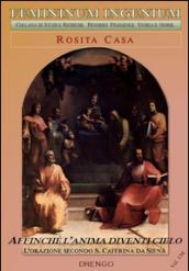 Affinché l'anima diventi cielo. L'orazione secondo S. Caterina da Siena