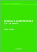 Musica e architettura. XV-XX secolo