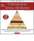 Osteoporosi senza medicine