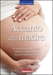 Accanto alla madre. La nuova figura della doula come accompagnamento al parto e alla maternità