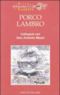 Porco Lambro. Colloquio con Don Antonio Mazzi