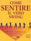 Come sentire il vero swing