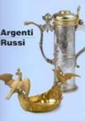 Argenti russi. Dal XVI all'inizio del XX secolo