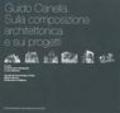 Guido Canella. Sulla composizione architettonica e sui progetti. Catalogo della mostra (Milano, 20 novembre-19 dicembre 2003)