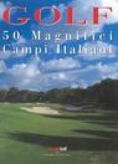 Golf. 50 magnifici campi italiani