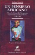 Pensiero africano. Filosofi africani del Novecento a confronto con l'Occidente (1934-1982) (Un)