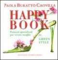 Happy book. Pensieri quotidiani per vivere meglio in green style