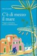 C'è di mezzo il mare. Viaggio in bicicletta intorno al Mediterraneo