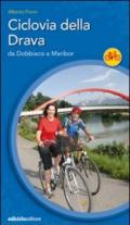 Ciclovia della Drava. Da Dobbiaco a Maribor