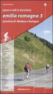 Passi e valli in bicicletta. Emilia Romagna. 3.Province di Modena e Bologna
