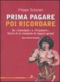 Prima pagare poi ricordare. Da «Cannibale» a «Frigidaire». Storia di un manipolo di ragazzi geniali