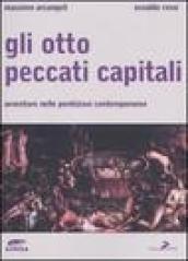 Gli otto peccati capitali. Avventure nelle perdizioni contemporanee