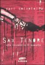 Sax tenore. Otto racconti in si bemolle