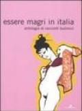 Essere magri in Italia. Antologia di racconti bulimici