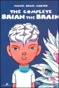 The complete Brian the Brain. Un tecnomelodramma del XXI secolo