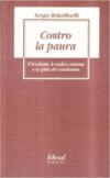 Contro la paura. L'Occidente, le radici cristiane e la sfida del relativismo