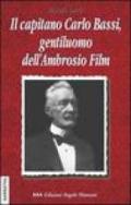 Il capitano Carlo Bassi, gentiluomo dell'Ambrosio Film