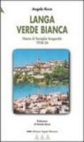 Langa verde bianca. Diario di famiglia langarola 1936-1956