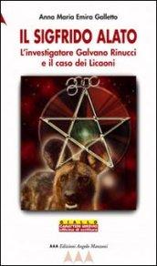 Il Sigfrido alato. L'investigatore Galvano Rinucci e il caso dei licaoni