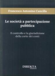 Le società a partecipazione pubblica. Il controllo e la giurisdizione della Corte dei conti