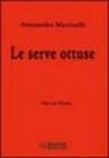 Le serve ottuse