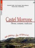 Castel Morrone. Storia, costumi, tradizioni... Un paese da scoprire