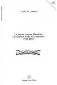 La prima guerra mondiale e i caduti di valle di Maddaloni 1915-1918