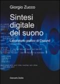 Sintesi digitale del suono. Laboratorio pratico di Csound