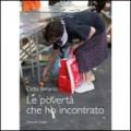 La povertà che ho incontrato