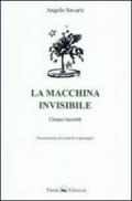 La macchina invisibile. Cinque racconti