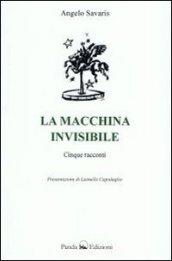 La macchina invisibile. Cinque racconti