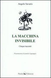 La macchina invisibile. Cinque racconti