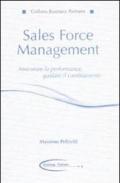 Sales force management. Associare la performance, guidare il cambiamento