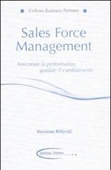 Sales force management. Associare la performance, guidare il cambiamento