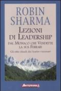 Lezioni di leadership dal monaco che vendette la sua Ferrari. Gli otto rituali dei leader visionari