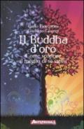 Il Buddha d'oro. Come scoprire il meglio di sé stessi