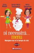 Di necessità... menu. Mangiare da re in tempi di crisi