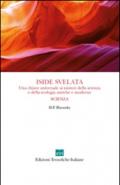 Iside svelata. Scienza. Una chiave universale ai misteri della scienza e della teologia antiche e moderne