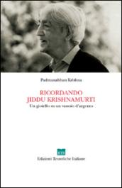 Ricordando Jiddu Krishnamurti. Un gioiello su un vassoio d'argento