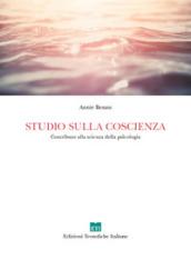 Studio sulla coscienza. Contributo alla scienza della psicologia