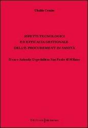 Aspetti tecnologici ed efficacia gestionale dell'e-procurement in sanità. Il caso Azienda ospedaliera San Paolo di Milano