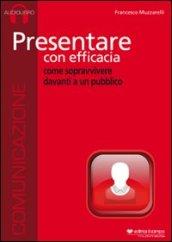 Presentare con efficacia. CD Audio