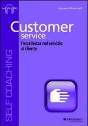 Customer service. L'eccellenza nel servizio al cliente. Cd Audio formato MP3