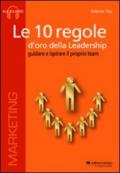Le 10 regole d'oro della leadership. Guidare e ispisrare il proprio team. CD Audio formato MP3