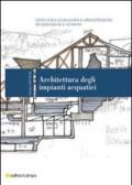 Architettura degli impianti acquatici. Linee guida globali per la progettazione, realizzazione e gestione