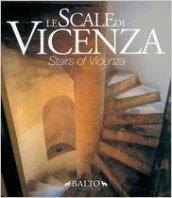 Le scale di Vicenza. Ediz. italiana e inglese