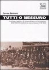 Tutti o nessuno. Lo sciopero agricolo dei cinquanta giorni e l'occupazione delle fabbriche nel biennio rosso a Novara (1919-1920)